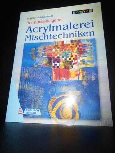 Acrylmalerei mischtechniken - acrylmalerei,
