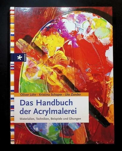 Das handbuch der acrylmalerei - handbuch,