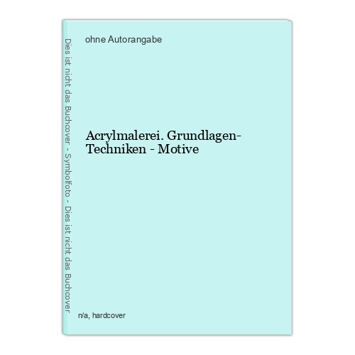 Acrylmalerei grundlagen - acrylmalerei., grundlagen-