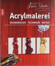 Acrylmalerei grundwissen - acrylmalerei:,