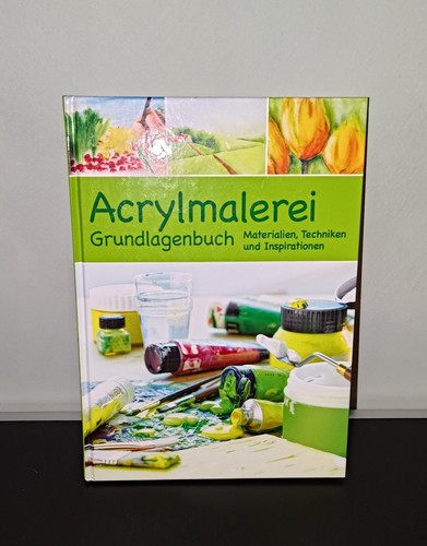 Acrylmalerei grundlagenbuch - acrylmalerei,,